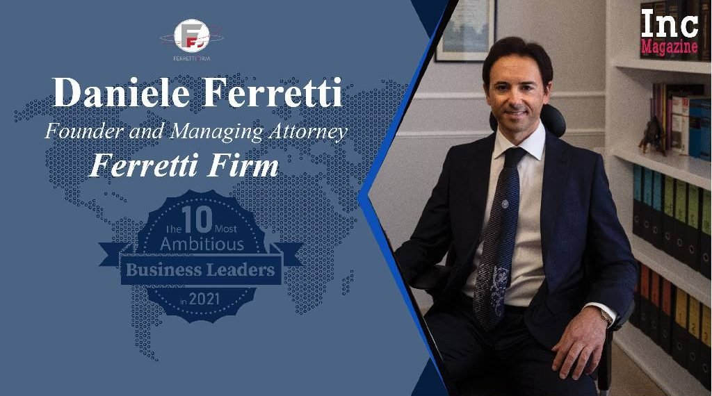 Daniele Ferretti: A Stellar Attorney, Delivering Unparalleled Legal Solutions