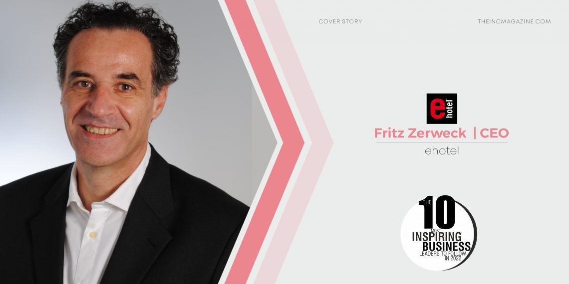 Fritz Zerweck: A Contemporary Leader compelling a Dynamic Hotel Booking Platform