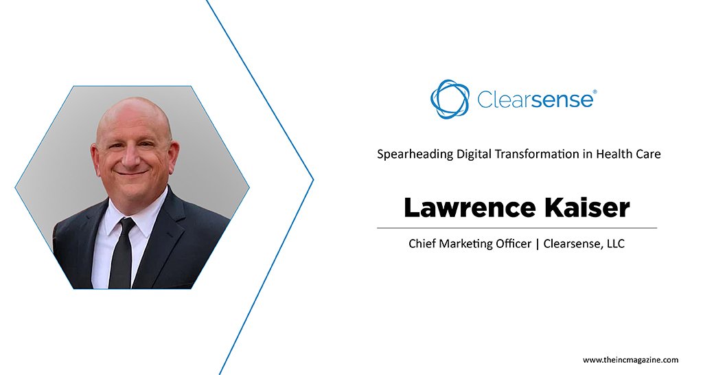 Lawrence Kaiser | Chief Marketing Officer | Clearsense, Inc