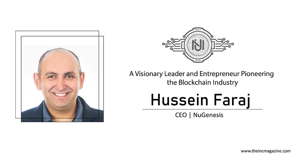 Hussein Faraj | CEO | NuGenesis | The INC Magazine