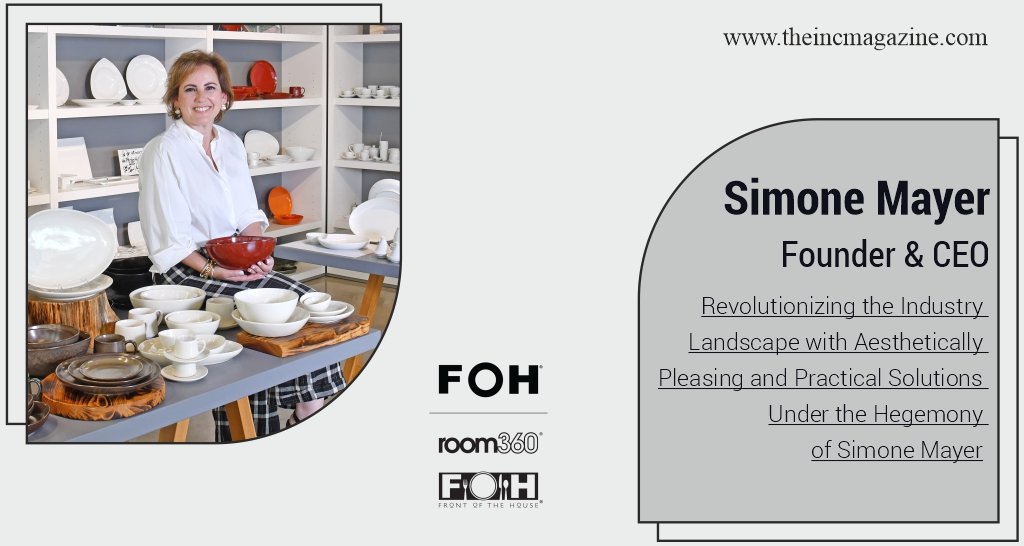 Simone Mayer | Founder & CEO | FOH® | The INC Magazine