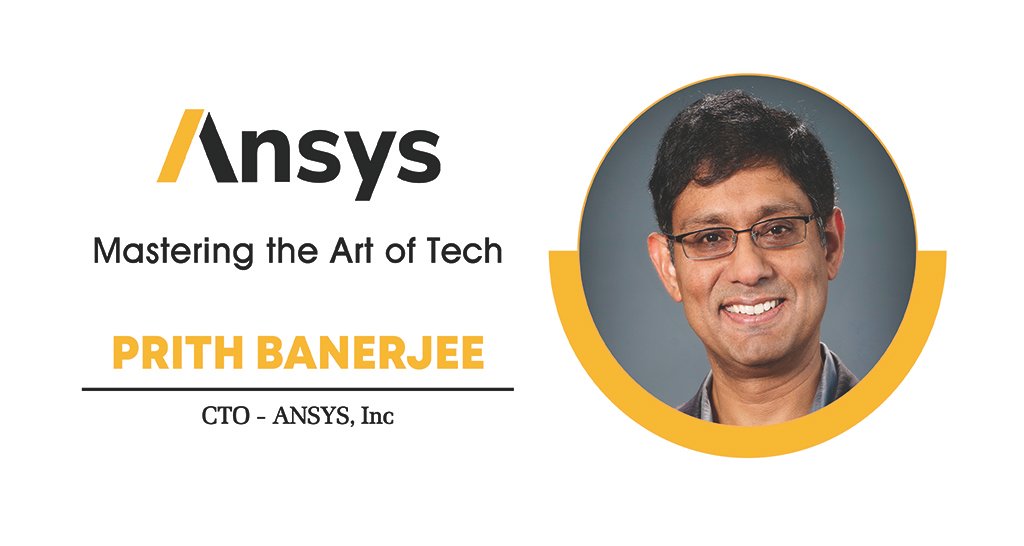 Prith Banerjee | CTO | ANSYS | The Inc Magazine