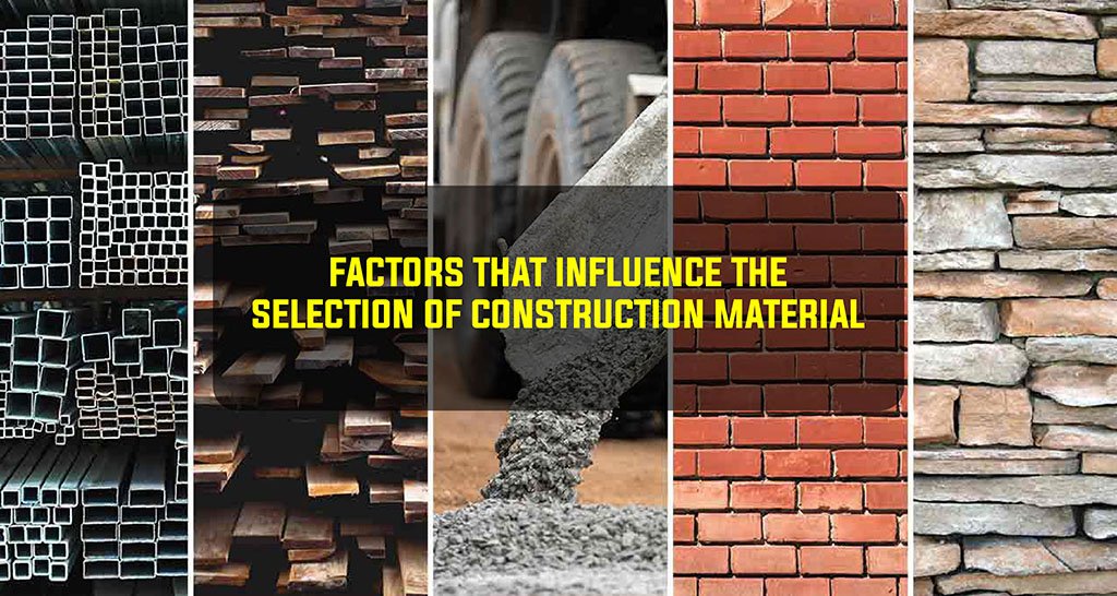 Factors that Influence the Selection of Construction Material