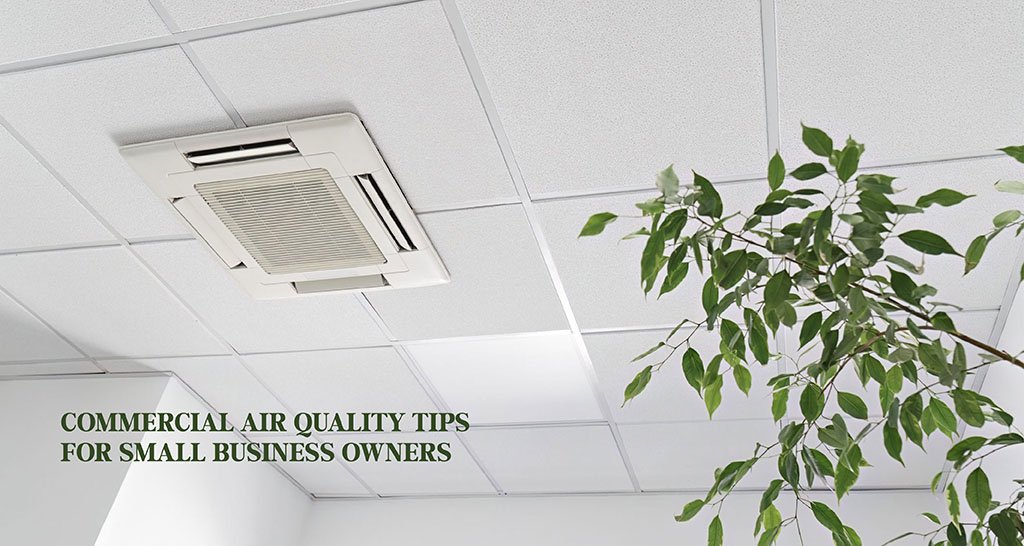 Commercial Air Quality Tips For Small Business Owners