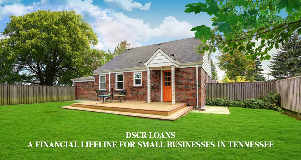 DSCR Loans: A Financial Lifeline for Small Businesses in Tennessee