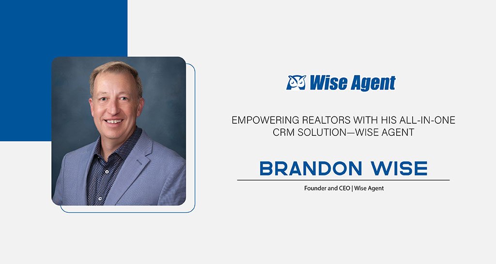 Brandon Wise | Founder and CEO | WISE AGENT | The Inc Magazine