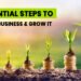 3 Essential Steps To Start A Business & Grow It