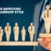 6 Tips for Improving Your Leadership Style