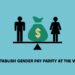 How to Establish Gender Pay Parity at the Workplace