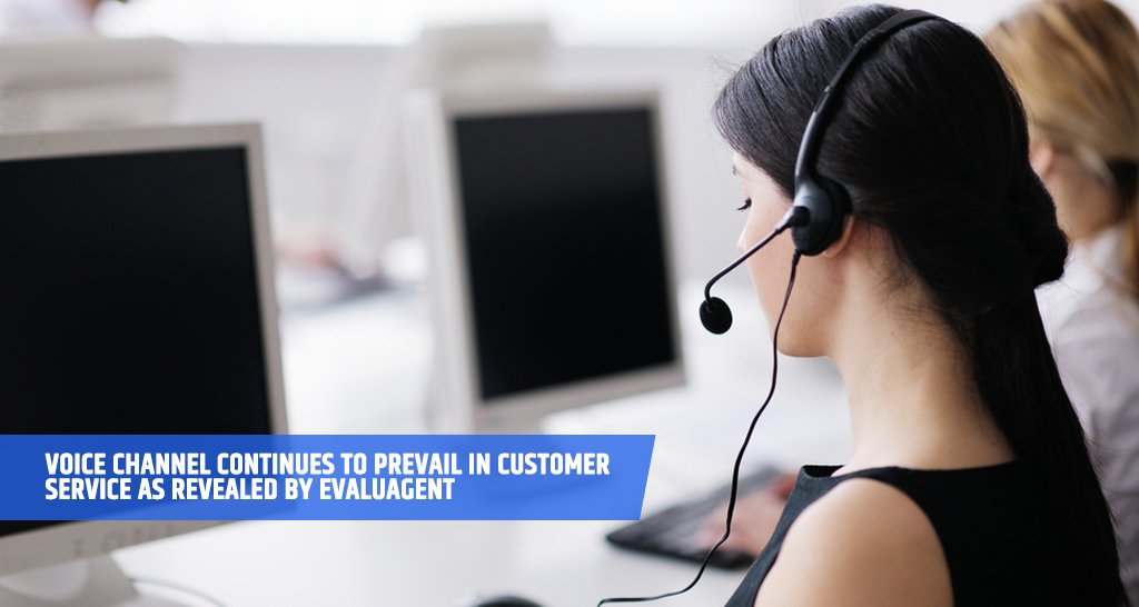 Voice Channel Continues to Prevail in Customer Service as Revealed by evaluagent