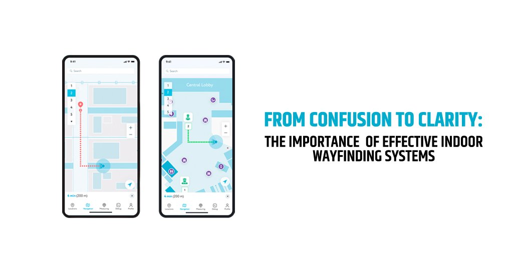 From Confusion to Clarity: The Importance of Effective Indoor Wayfinding Systems