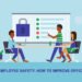 Ensuring Employee Safety: How to Improve Office Security
