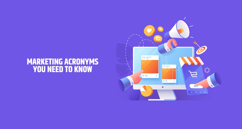 Marketing Acronyms You Need To Know