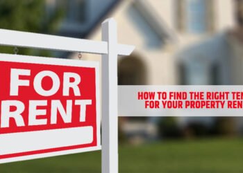 How to Find the Right Tenants for Your Property Rentals