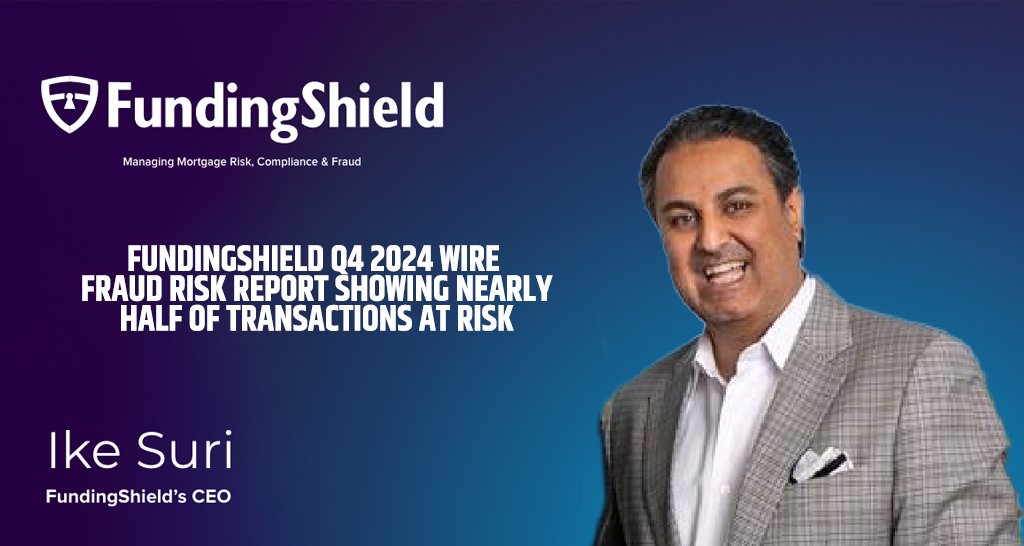 FundingShield Q4 2024 Wire Fraud Risk Report showing nearly half of transactions at risk