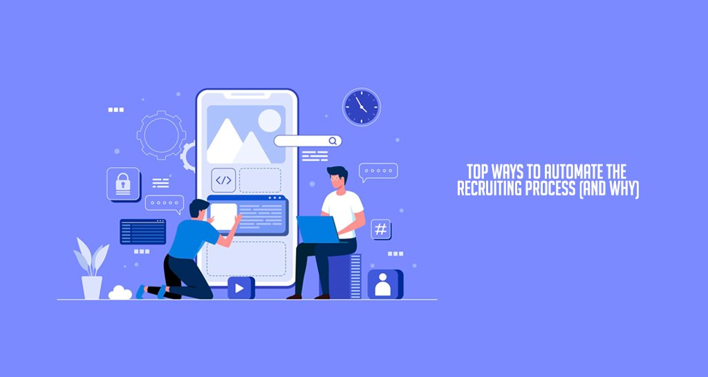 Top Ways to Automate the Recruiting Process (And Why)