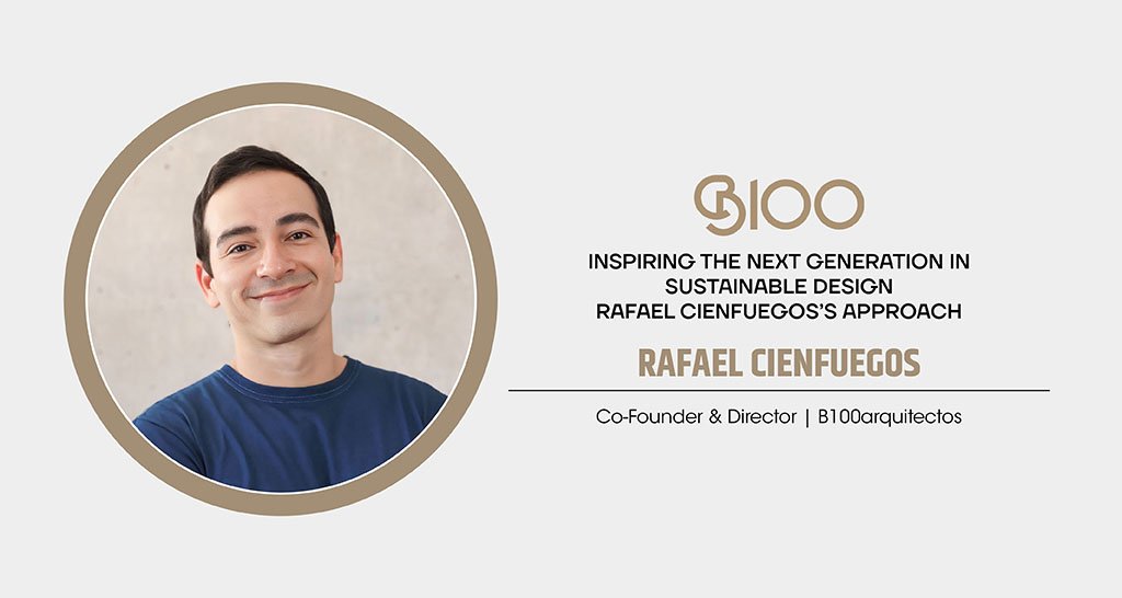 Rafael Cienfuegos | Co-Founder & Director | B100 arquitectos