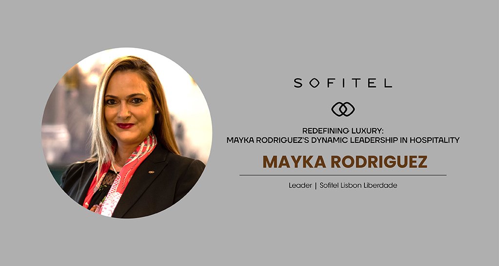 Mayka Rodriguez | Leader | Sofitel Lisbon Liberdade
