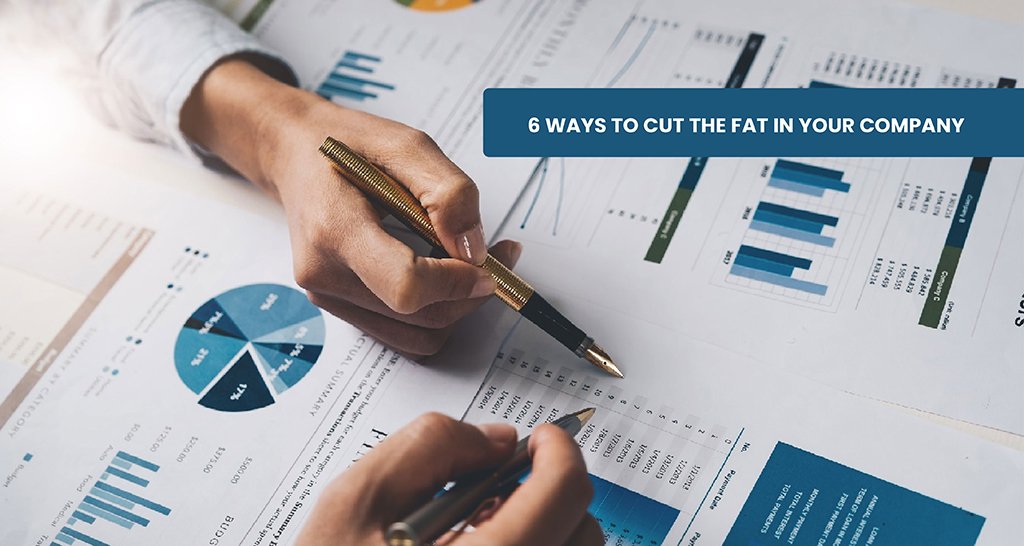 Cut the Fat in Your Company