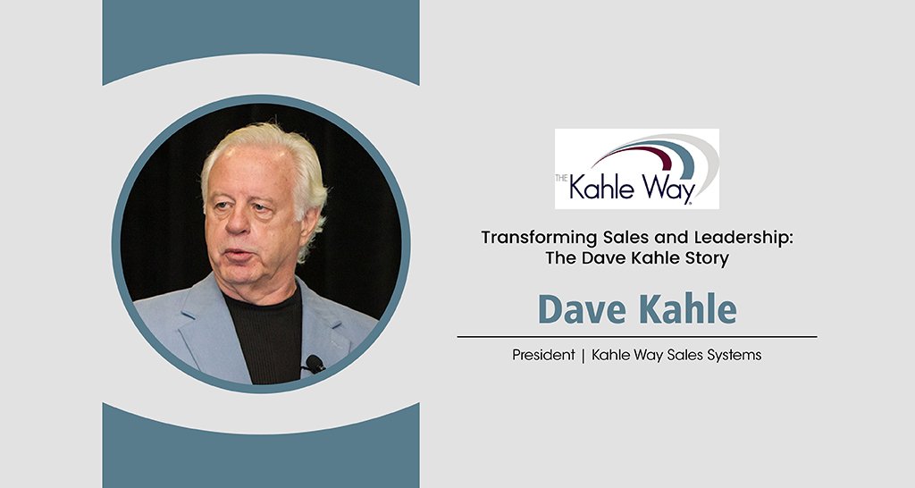 Dave Kahle | President | Kahle Way(r) Sales Systems