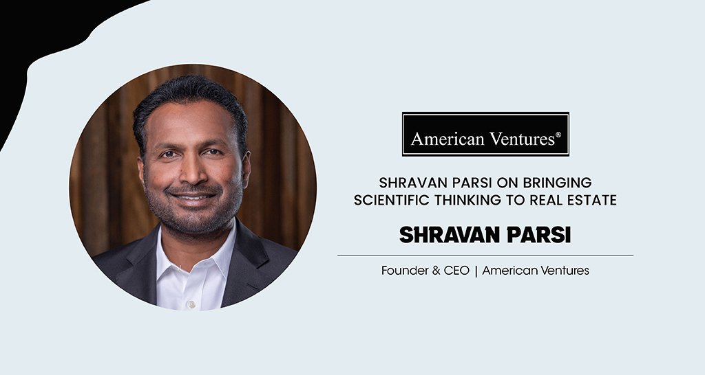Shravan Parsi | Founder & CEO | American Ventures