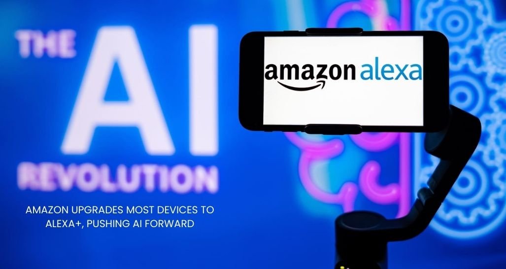 Amazon Upgrades Most Devices to Alexa+