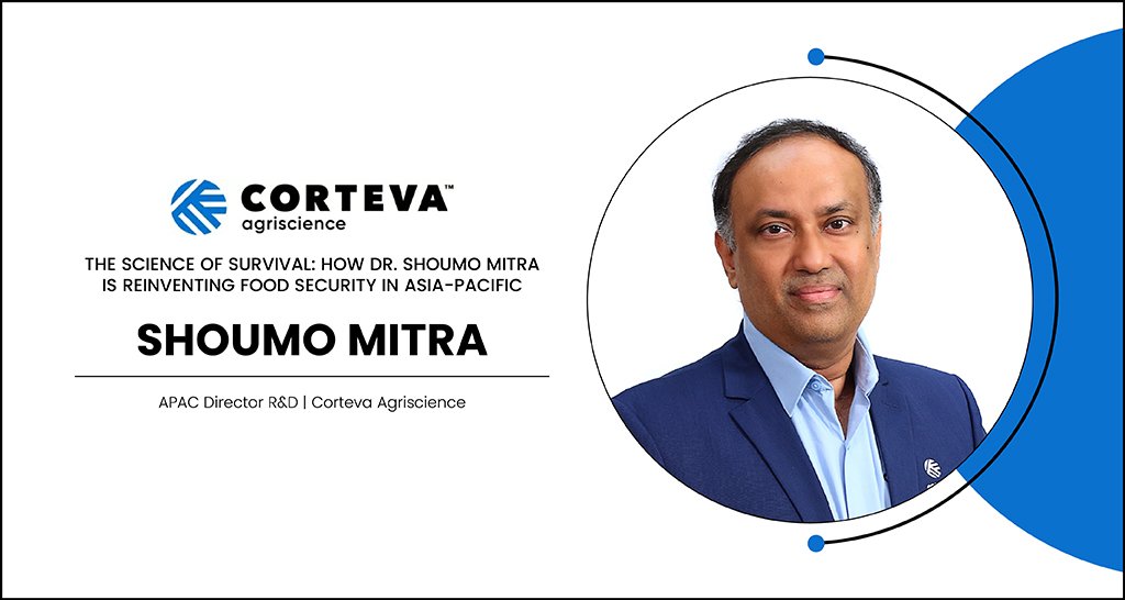 Shoumo Mitra | APAC Director of R&D | Corteva Agriscience
